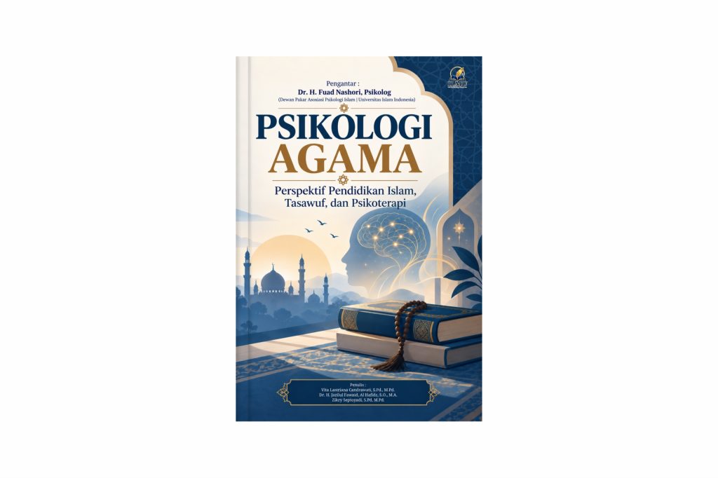 PSIKOLOGI AGAMA : Perspektif Pendidikan Islam, Tasawuf, dan Psikoterapi    Penulis :  Vita Lastriana Candrawati, S.Pd., M.Pd., dkk.